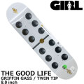 スケート デッキ GIRL ガール スケートボード THE GOOD LIFE [G3] 8.0inch GRIFFIN GASS グリフィン・ガス TWIN TIP スケボー パーツ SKATE BOARD DECK