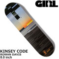 スケート デッキ GIRL ガール スケートボード KINSEY CODE [G5] 8.0inch ROWAN DAVIS ローワン・デイビス スケボー パーツ SKATE BOARD DECK