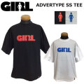 [在庫限り] [メール便発送商品] GIRL ガール Tシャツ 日本限定デザイン ADVERTYPE SS Tee [4] 半袖 スケートボード スケボー アパレル アウトドア 日本正規品