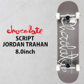 チョコレート スケートボード コンプリート CHOCOLATE SCRIPT 8.0inch [CH105] JORDAN TRAHAN ジョーダン・トラハン スケボー COMPLETE  完成品 組み立て済み 