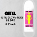 ガール スケートボード デッキ GIRL 93TIL GLOW STICKS 8.25inch [G6] LIL DRE リル・ドレ スケボー