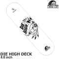 スケート デッキ LURKING CLASS ラーキングクラス スケートボード DIE HIGH DECK 8.0inch スケボー パーツ SKATE BOARD DECK