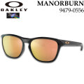 OAKLEY オークリー サングラス 9479-0556 MANORBURN マナーバーン スタンダードフィット  メンズ レディース 日本正規品 