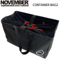 [10月末以降入荷予定] NOVEMBER ノベンバー バッグ スノーボード CONTAINER BAG2 コンテナバッグ 収納 車内収納 かばん 鞄 トラベルバッグ ボードトリップ 旅行