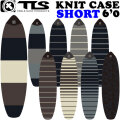 2026 TOOLS ツールス ニットケース KNIT CASE [6.0] SHORT ソフトケースサーフボード ショートボード マリンスポーツ サーフィン 海 トゥールス TLS