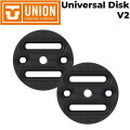 純正パーツ UNION BINDING ユニオン ビンディング ユニバーサルディスク [5]  ユニオンバインディング パーツ スノーボード [ 4×4 3D対応ディスク BURTON EST チャンネルシステム対応 ]