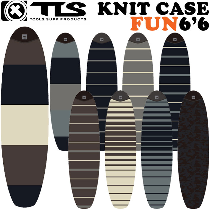 2026 TOOLS ツールス ニットケース KNIT CASE [6.6] FUN ソフトケースサーフボード ファンボード マリンスポーツ サーフィン 海 トゥールス TLS