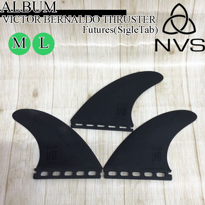 ショートボード用フィン NVS SURF FINS Album Victor Bernaldo Thuruster Fin Single Tab ネイクド バイキング サーフ フィン アルバム ビクター・ベルナルド スラスターフィン M／Lサイズ  