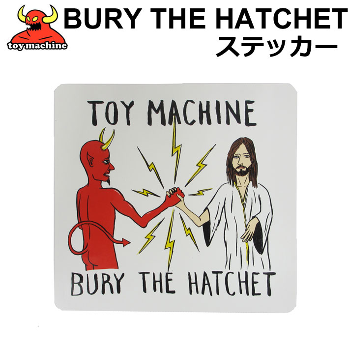 TOY MACHINE トイマシーン ステッカー BURY THE HATCHET スケート スケボー スケボー プリントステッカー シール アクセサリー