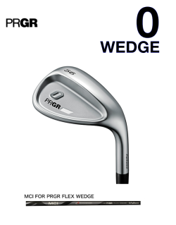プロギア　PRGR 0 ウェッジ [MCI FOR PRGR FLEX WEDGE]