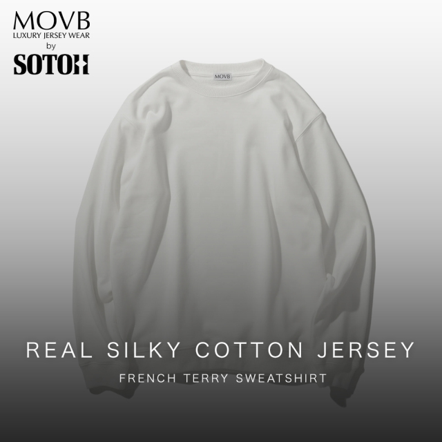 【MOVBモーヴ】日本製Real Silky Cotton Jersey フレンチテリースウェットシャツ MOVB
