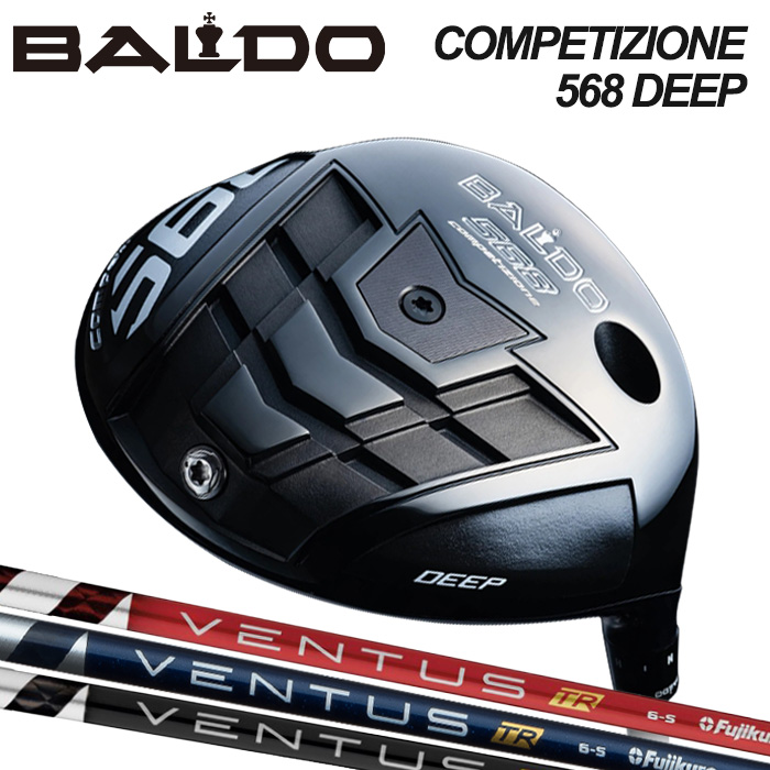 (カスタムクラブ)BALDO COMPETIZIONE 568 DRIVER DEEP MODEL VENTUS TR 【グリップ・シャフト・組立料込】