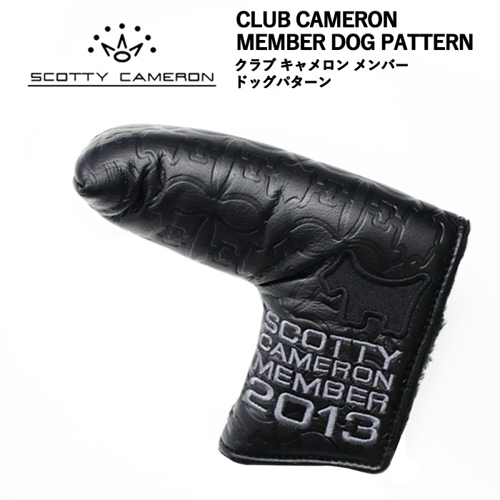 【正規品】スコッティキャメロン SCOTTY CAMERON CLUB CAMERON MEMBER DOG PATTERN PUTTER COVER クラブキャメロン ドッグパターン パターカバー