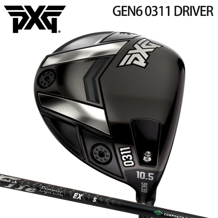 (カスタムクラブ)PXG GEN6 0311 DRIVER ドライバー Fire Express EX Series【グリップ・シャフト・組立料込】