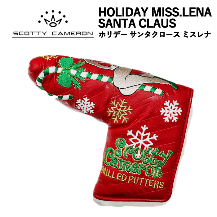 【正規品】スコッティキャメロン SCOTTY CAMERON HOLIDAY MISS.LENA SANTA CLAUS PUTTER COVER ホリデー サンタクロース ミスレナ パターカバー