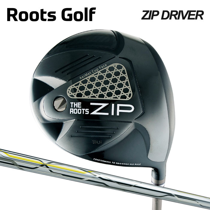 (カスタムクラブ)THE ROOTS ZIP DRIVER  ドライバー オリジナルカーボンシャフト 【グリップ・シャフト・組立料込】
