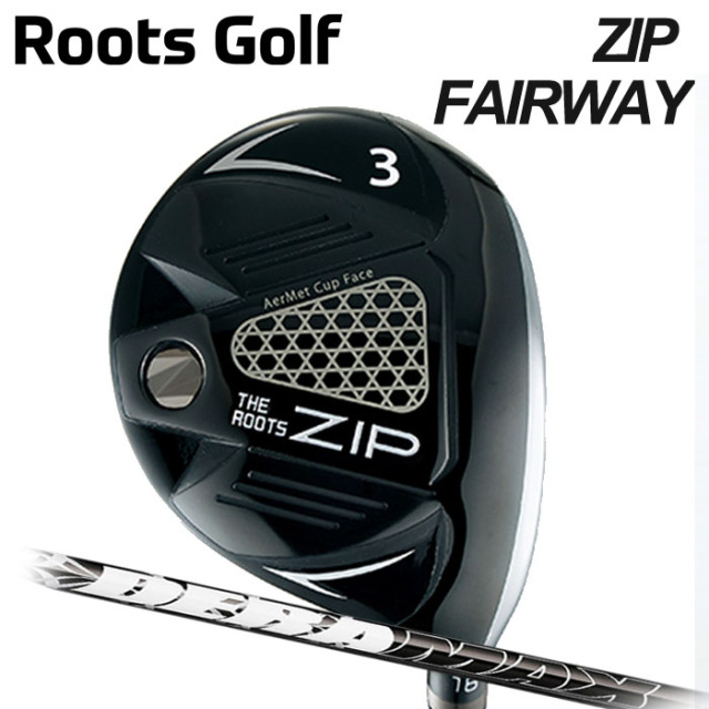 (カスタムクラブ)ROOTS GOLF ZIP フェアウェイウッド FAIRWAY WOOD Deramax 05 Series 【グリップ・シャフト・組立料込】