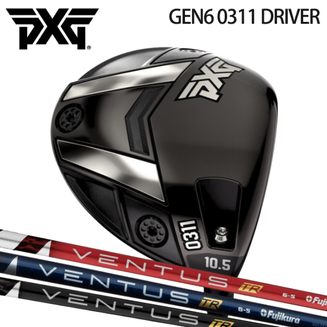 (カスタムクラブ)PXG GEN6 0311 DRIVER ドライバー VENTUS TR【グリップ・シャフト・組立料込】