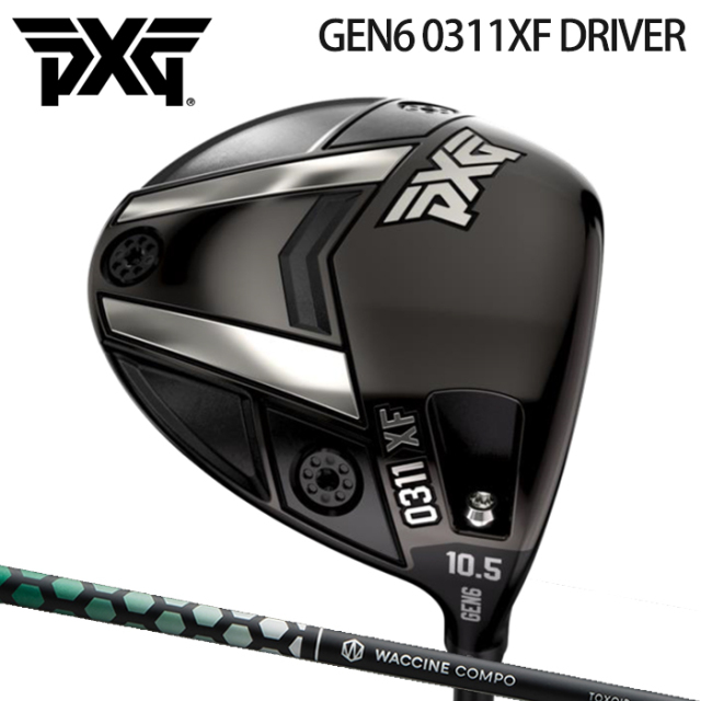 (カスタムクラブ)PXG GEN6 0311XF DRIVER ドライバー WACCINE TOXOID【グリップ・シャフト・組立料込】