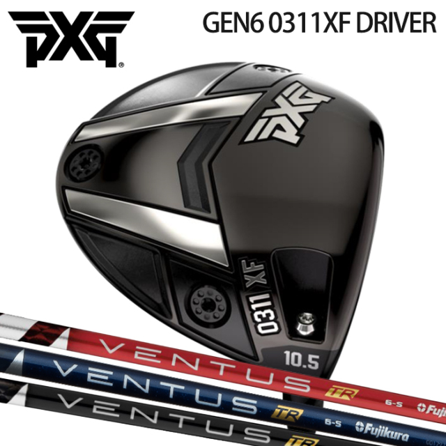 (カスタムクラブ)PXG GEN6 0311XF DRIVER ドライバー VENTUS TR【グリップ・シャフト・組立料込】