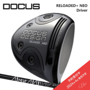 2024年4月発売予定(カスタムクラブ) DOCUS RELOADED＋ NEO Driver ドライバー ANKAA【グリップ・シャフト・組立料込】