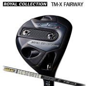 (カスタムクラブ)ロイヤルコレクション TM-Xシリーズ FAIRWAY WOOD TOUR AD F 【グリップ・シャフト・組立料込】