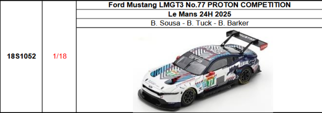 【スパーク(18S1052)ご予約商品8/10締切】1/18 Ford Mustang LMGT3 No.77?PROTON COMPETITION 2025年ルマン24時間レースB. Sousa - B. Tuck - B. Barker 予価：税込￥33990 