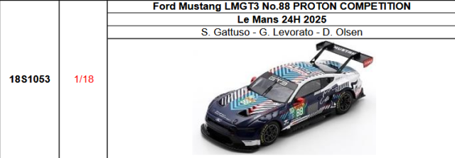 【スパーク(18S1053)ご予約商品8/10締切】1/18 Ford Mustang LMGT3 No.88?PROTON COMPETITION 2025年ルマン24時間レースS. Gattuso - G. Levorato - D. Olsen 予価：税込￥33990 