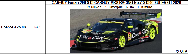 【ルックスマート(LS43SGT26007)5/25 19時ご予約商品締切】1/43 CARGUY Ferrari 296 GT3 CARGUY MKS RACING No.7 GT300 SUPER GT 2026（ザック・オサリバン／梅垣清／伊東黎明／木村 武史)予価：税込￥18700