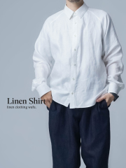 5/26.12時～受注開始！【リネンシャツ】腕を捲るたび、溜息が出る。 リネン梨地 ラグランシャツ ／ ホワイト t070c