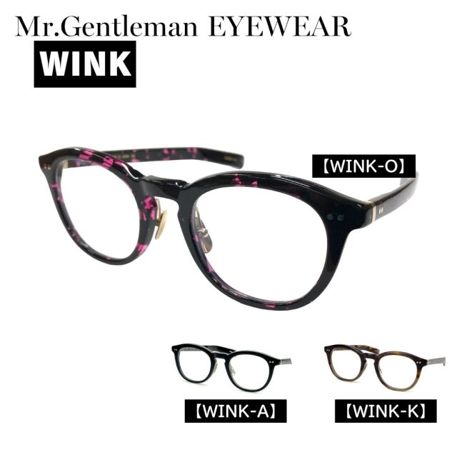 Mr.Gentleman EYEWEAR（ミスタージェントルマン）メガネ WINK ブランドWEIとのコラボ
