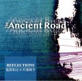 The Ancient Road／REFLECTIONS［3908］