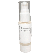 目元のハリ対策『ｉＬ　ｃｏｓｍｅ　アイクリーム』30mL