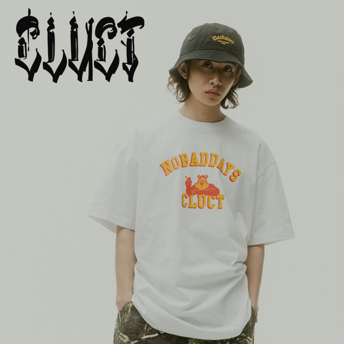 CLUCT (クラクト)　NOBADDAYS[S/S TEE]　【Tシャツ 半袖】【#05257】【2026SUMMER/AUTUMN先行予約】【予約商品 キャンセル不可】　