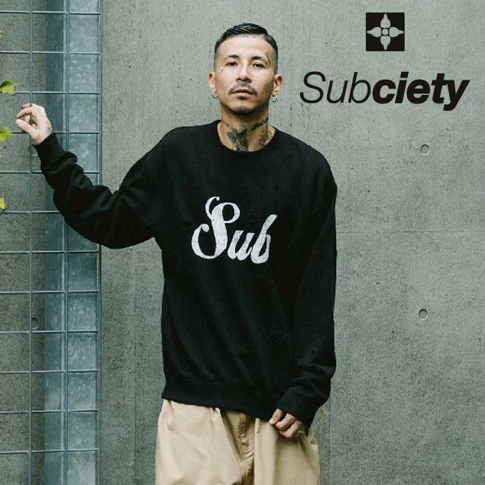 SUBCIETY (サブサエティ)　DAMAGED SWEAT　【スウェット】【107-31971】【2024 SPRING COLLECTION】【お取り寄せ商品 キャンセル不可
