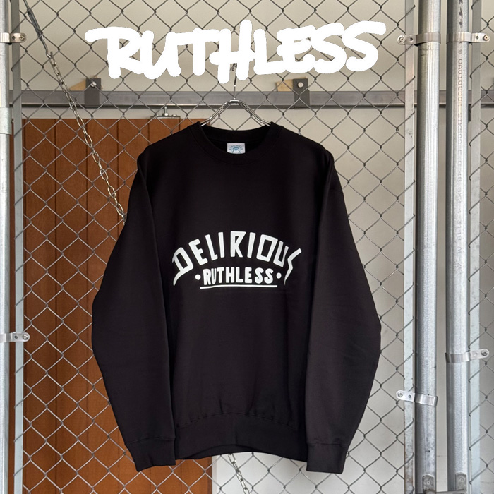 RUTHLESS (ルースレス)　DeLiRiOus crew neck sweat 　【クルーネック スウェット】br>