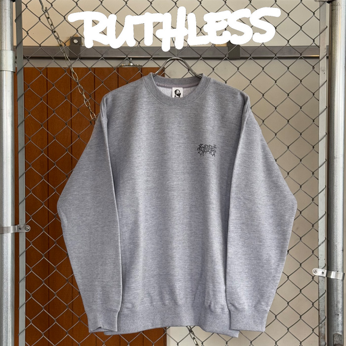 RUTHLESS (ルースレス)　welcome to chopper crew neck sweats 　【クルーネック スウェット】【yuya the fxxkin】【グレー】　