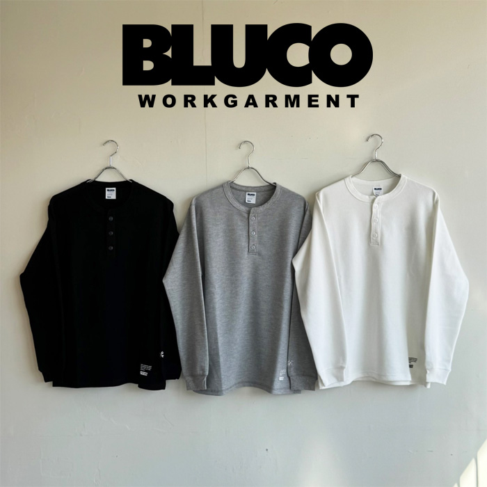 BLUCO (ブルコ)　HENRY NECK THERMAL SHIRT　【サーマルシャツ ヘンリーネック】【155-12-020】【2025 LATE SUMMER FALL COLLECTION 