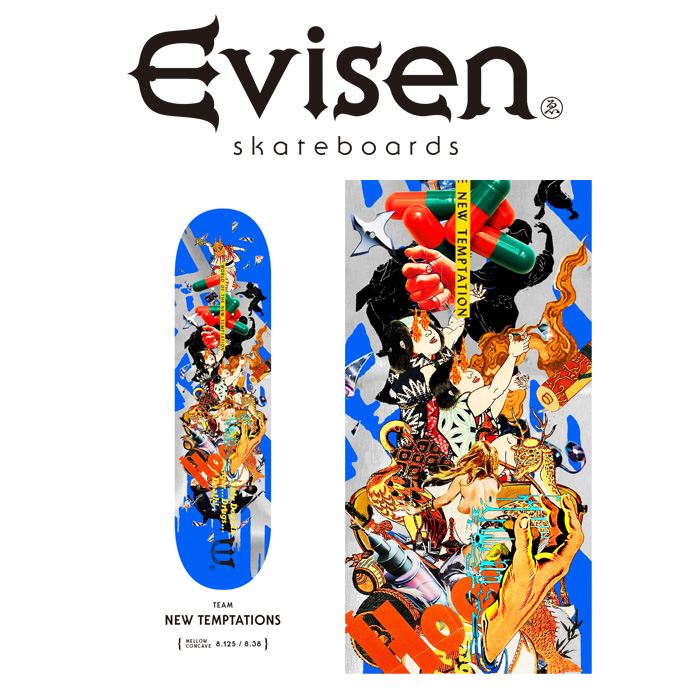 【EVISEN】 Evisen Skateboards (エヴィセン スケートボード)　 NEW TEMPTATIONS 　 【デッキ スケートボード スケボー】【エビセン 