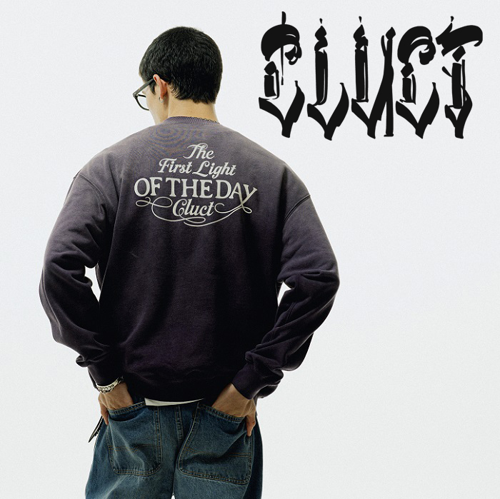 CLUCT (クラクト)　FIRST LIGHT[FADE CREW]　【スウェット】【#05326】【2026WINTER先行予約】【予約商品 キャンセル不可】　