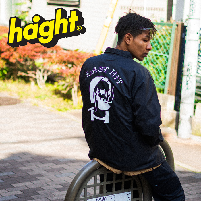 HAIGHT (ヘイト)　LAST HIT COACH JACKET　 【コーチジャケット】【HTSS-252002】　【2025 SPRING&SUMMER 新作】