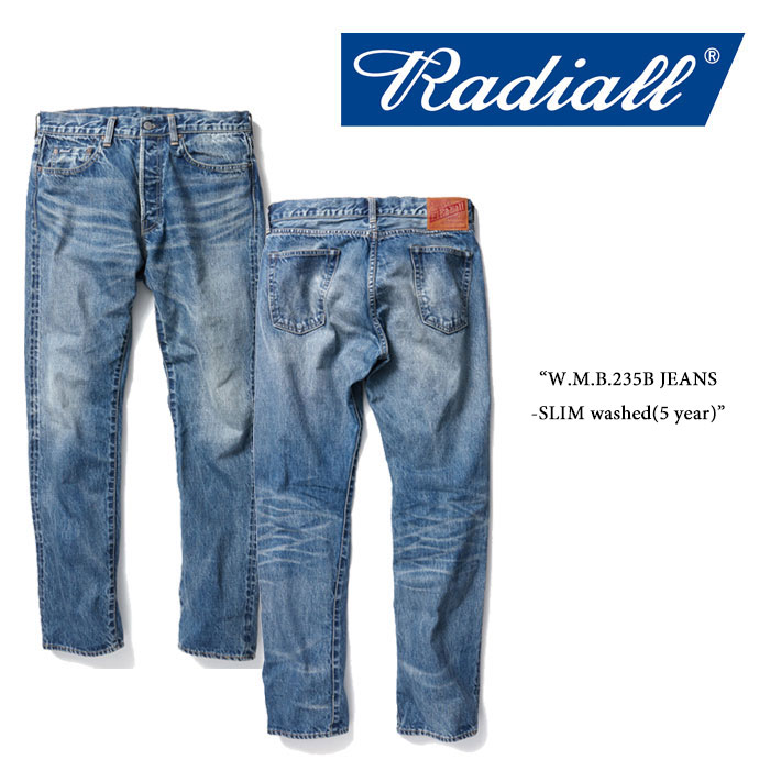 RADIALL(ラディアル)　W.M.B.235B JEANS-SLIM washed(5 year)　【RADIALL USED加工 デニムパンツ】　【送料無料】　【RADIALL 正規取