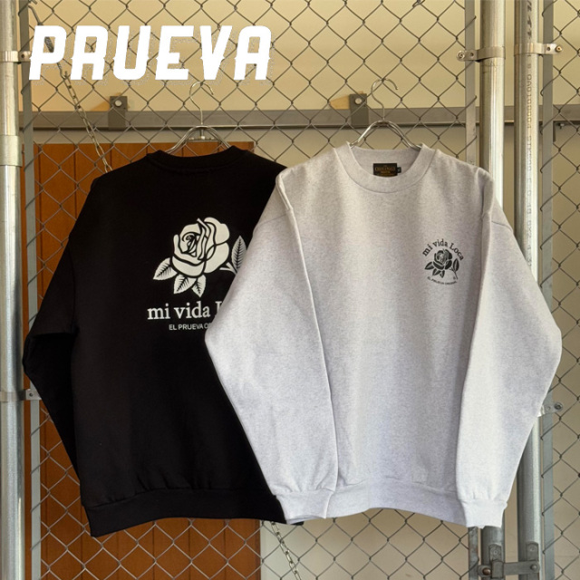 PRUEVA (プルエバ)　 Mi Vida Loca CREW SWEAT　【クルーネックスウェット グレー ブラック】【倉本一真 CHICANO 西海岸】