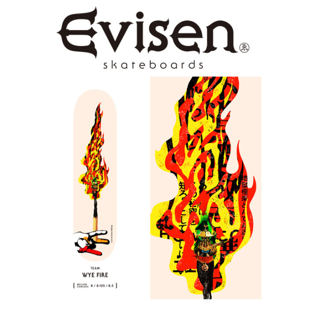 【EVISEN】 Evisen Skateboards (エヴィセン スケートボード)　 WYE FIRE (チームモデル) 　 【デッキ スケートボード スケボー】【