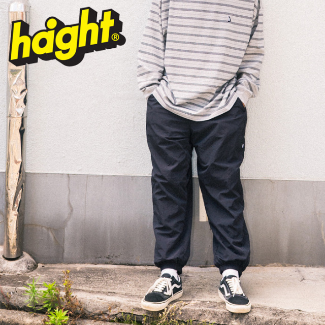 【SALE20%OFF】　HAIGHT (ヘイト)　RELAXING JOGGER PANTS　 【ナイロンパンツ】【HTAW-255003】　【2025 AUTUMN & WINTER 新作】
