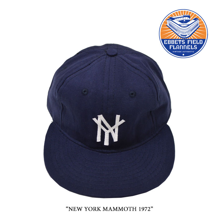 EBBETS FIELD FLANNELS(エベッツフィールドフランネルズ)　NEW YORK MAMMOTH 1972　【EBBETS FIELD FLANNELS コットンツイルキャップ