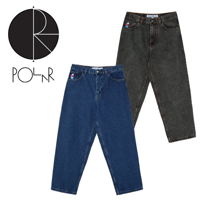 POLAR SKATE CO. (ポーラースケート)　 BIG BOY JEANS　【スケートボード スケボー】【デニム パンツ ジーンズ】