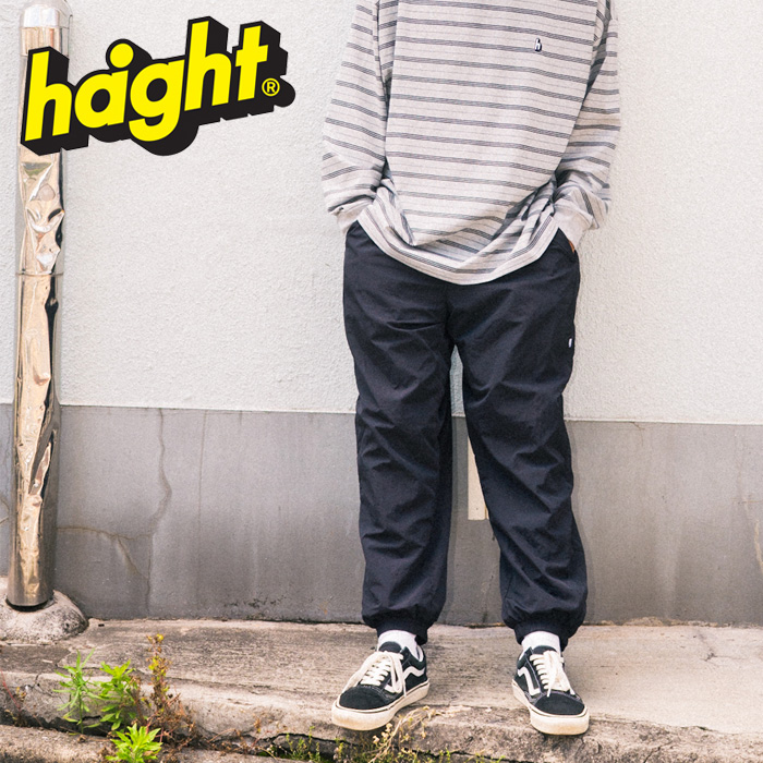 【SALE20%OFF】　HAIGHT (ヘイト)　RELAXING JOGGER PANTS　 【ナイロンパンツ】【HTAW-255003】　【2025 AUTUMN & WINTER 新作】