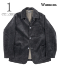 WORKERS ワーカーズ 14oz.高密度太畝コーデュロイ|ワーカーズジャケット『WORKERS Jacket, Heavy Corduroy』【アメカジ・ワーク】25a-1-wj-hc