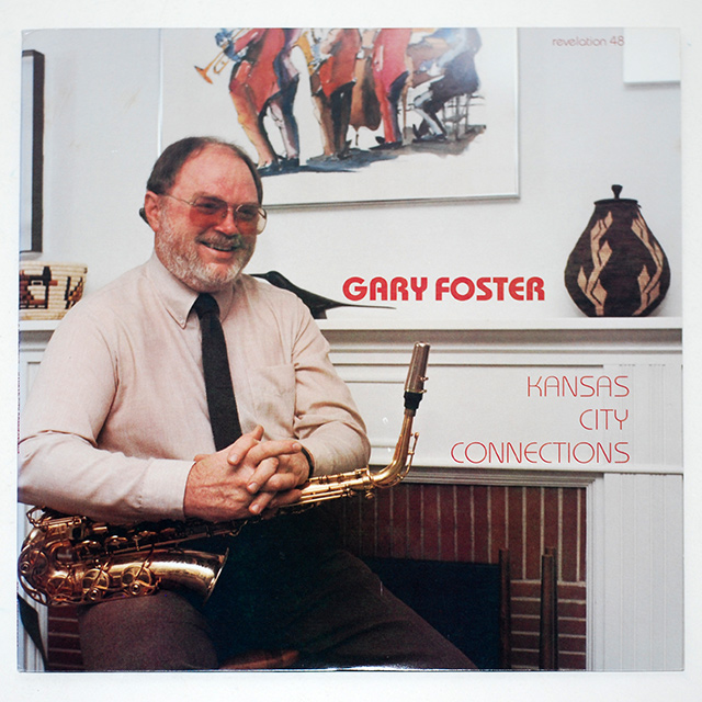 カンサス・シティ・コネクションズ／ゲイリー・フォスター（中古LP/US）